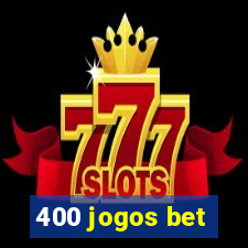 400 jogos bet